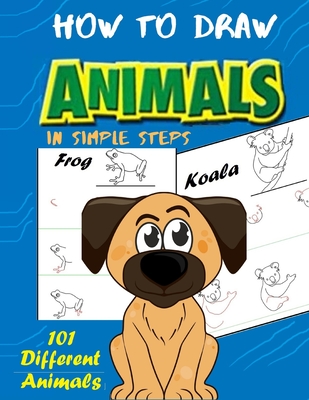 How to Draw Animals: Step by Step Drawing Book for Kids, Animal