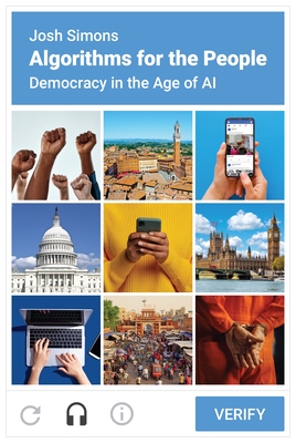 Algorithms for the People: Democracy in the Age of AI By Josh Simons Cover Image