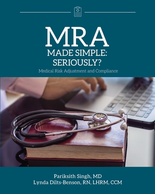 MRA Made Simple: Seriously? (Medical Risk Adjustment and Compliance) Cover Image