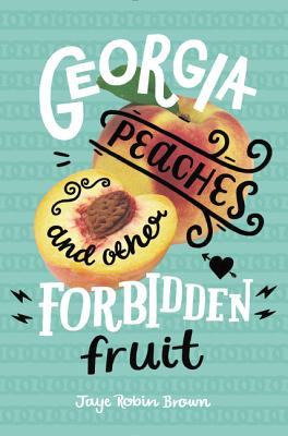 Georgia Peaches and Other Forbidden Fruit Cover Image