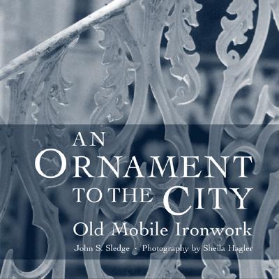 An Ornament to the City: Old Mobile Ironwork Cover Image