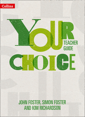 Your Choice – Your Choice Teacher Guide: The Whole-School Solution for PSHE Including Relationships, Sex and Health Education Cover Image
