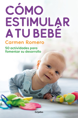 Cómo estimular a tu bebé / How to Nurture and Stimulate Your Baby Cover Image