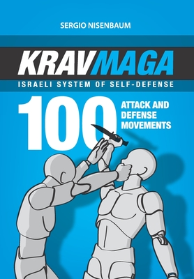 Krav Maga - Israeli System of Self-Defense: 100 attack and defense movements. Cover Image