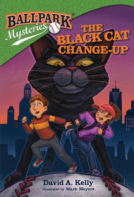 The Black Cat Change-Up (Ballpark Mysteries #19) By David A. Kelly, Mark Meyers (Illustrator) Cover Image