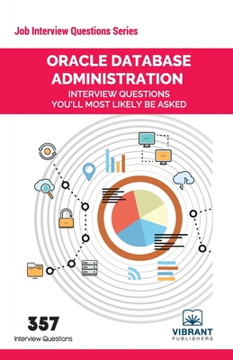 Oracle Database Administration Interview Questions You'll Most Likely Be Asked (Job Interview Questions #1) By Vibrant Publishers Cover Image