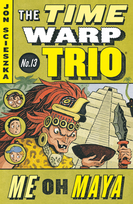 Me Oh Maya #13 (Time Warp Trio #13) Cover Image