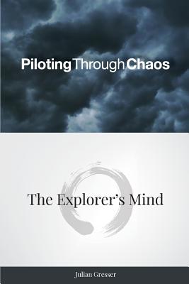 Piloting Through Chaos-The Explorer's Mind Cover Image