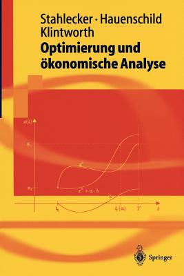 Optimierung Und Ökonomische Analyse (Springer-Lehrbuch)
