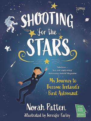 Shooting for the Stars: My Journey to Become Ireland's First Astronaut Cover Image