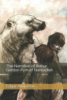 The Narrative of Arthur Gordon Pym of Nantucket