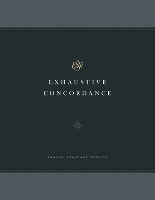 ESV Exhaustive Concordance By Drayton C. Benner (Contribution by) Cover Image