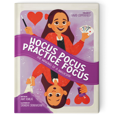 Hocus Pocus Practice Focus: The Making of a Magician By Amy Kimlat, Srinidhi Srinivasan (Illustrator) Cover Image