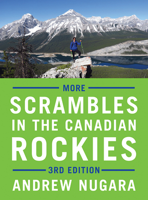 More Scrambles in the Canadian Rockies By Andrew Nugara Cover Image