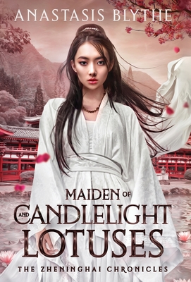 Maiden of Candlelight and Lotuses By Anastasis Blythe Cover Image
