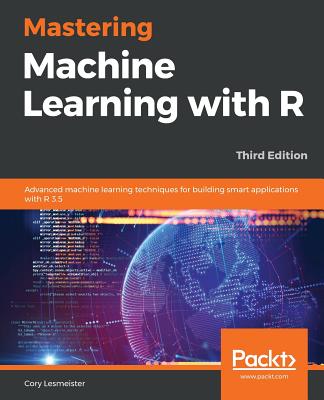 Mastering Machine Learning with R Cover Image