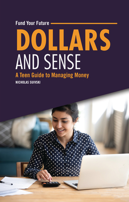 Dollars and Sense: A Teen Guide to Managing Money Cover Image