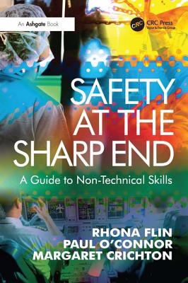 Safety at the Sharp End: A Guide to Non-Technical Skills Cover Image