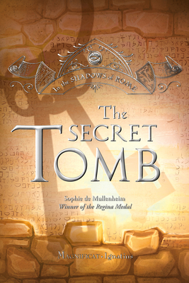 The Secret Tomb: Volume 5 By Sophie De Mullenheim Cover Image
