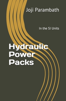 Hydraulic Power Packs: In the SI Units Cover Image