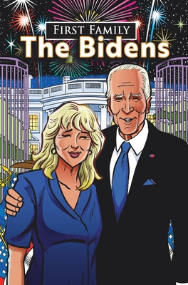 First Family: The Bidens By Michael Frizell, Joe Paradise (Artist) Cover Image