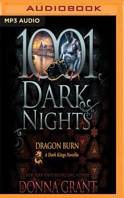 Dragon Burn: A Dark Kings Novella (1001 Dark Nights)