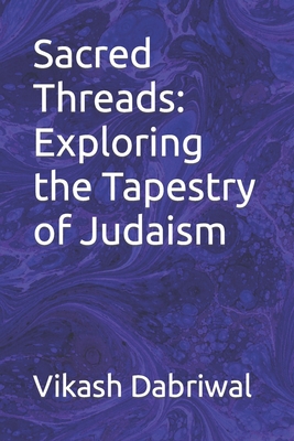 Sacred Threads: Exploring the Tapestry of Judaism Cover Image