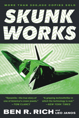 Skunk Works: A Personal Memoir of My Years of Lockheed By Leo Janos, Ben R. Rich Cover Image