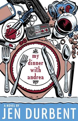 My Dinner with Andrea By Jen Durbent Cover Image