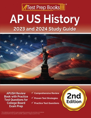 AP US History 2023 and 2024 Study Guide: APUSH Review Book with Practice Test Questions for College Board Exam Prep [2nd Edition] Cover Image