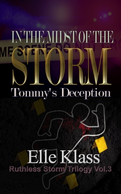 In the Midst of the Storm Tommy's Deception (Ruthless Storm Trilogy #3)