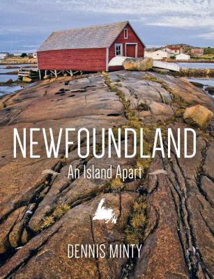 Newfoundland: An Island Apart By Dennis Minty Cover Image