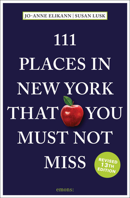 111 Places in New York That You Must Not Miss Cover Image