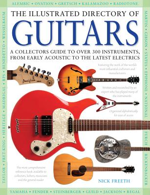 The Illustrated Directory of Guitars: A Collector's Guide to Over 300 Instruments, From Early Acoustic to the Latest Electrics Cover Image