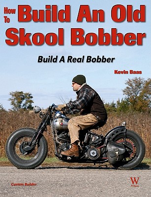 How to Build an Old Skool Bobber: 2nd Ed (Custom Builder) Cover Image