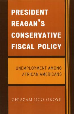 President Reagan's Conservative Fiscal Policy: Unemployment Among African Americans Cover Image