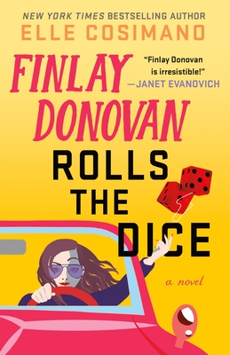 Finlay Donovan Rolls the Dice: A Novel (The Finlay Donovan Series #4) By Elle Cosimano Cover Image