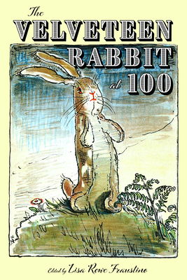 The Velveteen Rabbit at 100 (Children's Literature Association) Cover Image