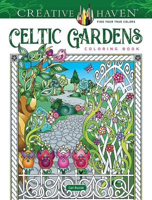 Creative Haven Celtic Gardens Coloring Book (Adult Coloring Books: World & Travel)