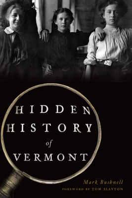 Hidden History of Vermont Cover Image