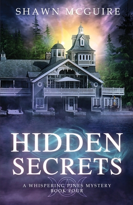 Hidden Secrets: A Whispering Pines Mystery: book 4