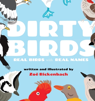 Dirty Birds: Real Birds with Real Names (Hardcover) | Hooked
