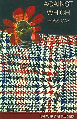 Against Which By Ross Gay Cover Image