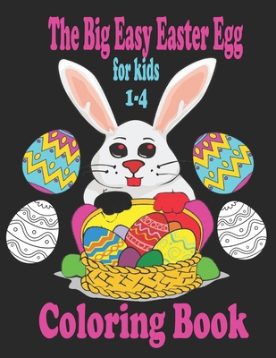 The Big Easy Easter Egg Coloring Book For kids 1-4: Fun coloring and cutting! Great scissors skills for toddlers and preschoolers fun activity Easter Cover Image