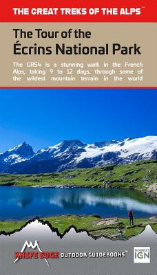 Tour of the Ecrins National Park (Gr54): Real Ign Maps 1:25,000 - No Need to Carry Separate Maps By Andrew McCluggage Cover Image