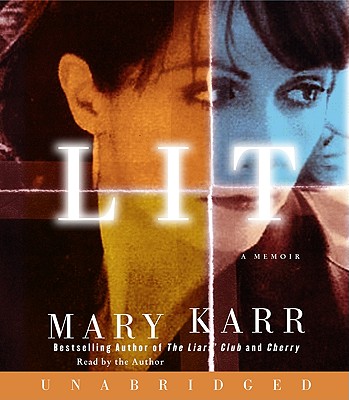 Lit CD: Lit CD By Mary Karr, Mary Karr (Read by) Cover Image