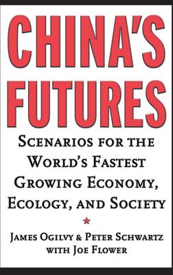 China's Futures: Scenarios for the World's Fastest Growing Economy, Ecology, and Society Cover Image