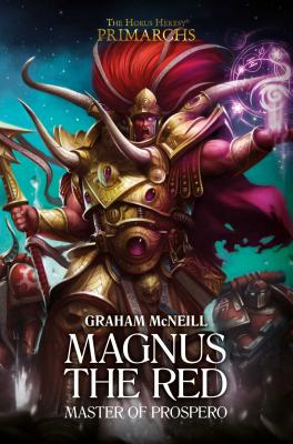 Magnus the Red: Master of Prospero (The Horus Heresy: Primarchs #3)