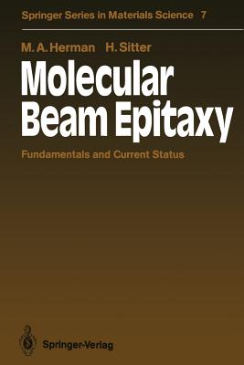 Molecular Beam Epitaxy: Fundamentals and Current Status By Marian A. Herman, Helmut Sitter Cover Image