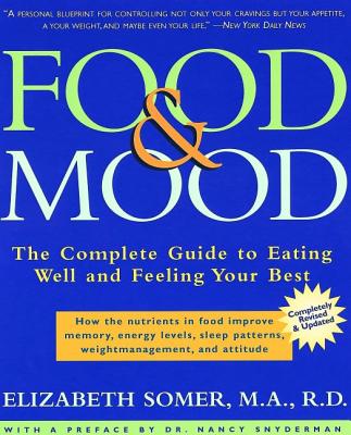 Cover for Food and Mood: Second Edition: The Complete Guide To Eating Well and Feeling Your Best